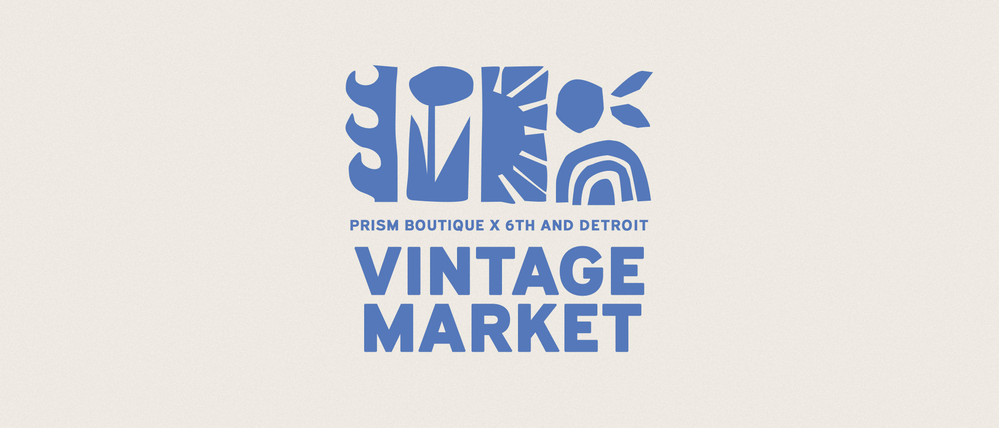 Prism Boutique x 6th and Detroit Summer Vintage Market