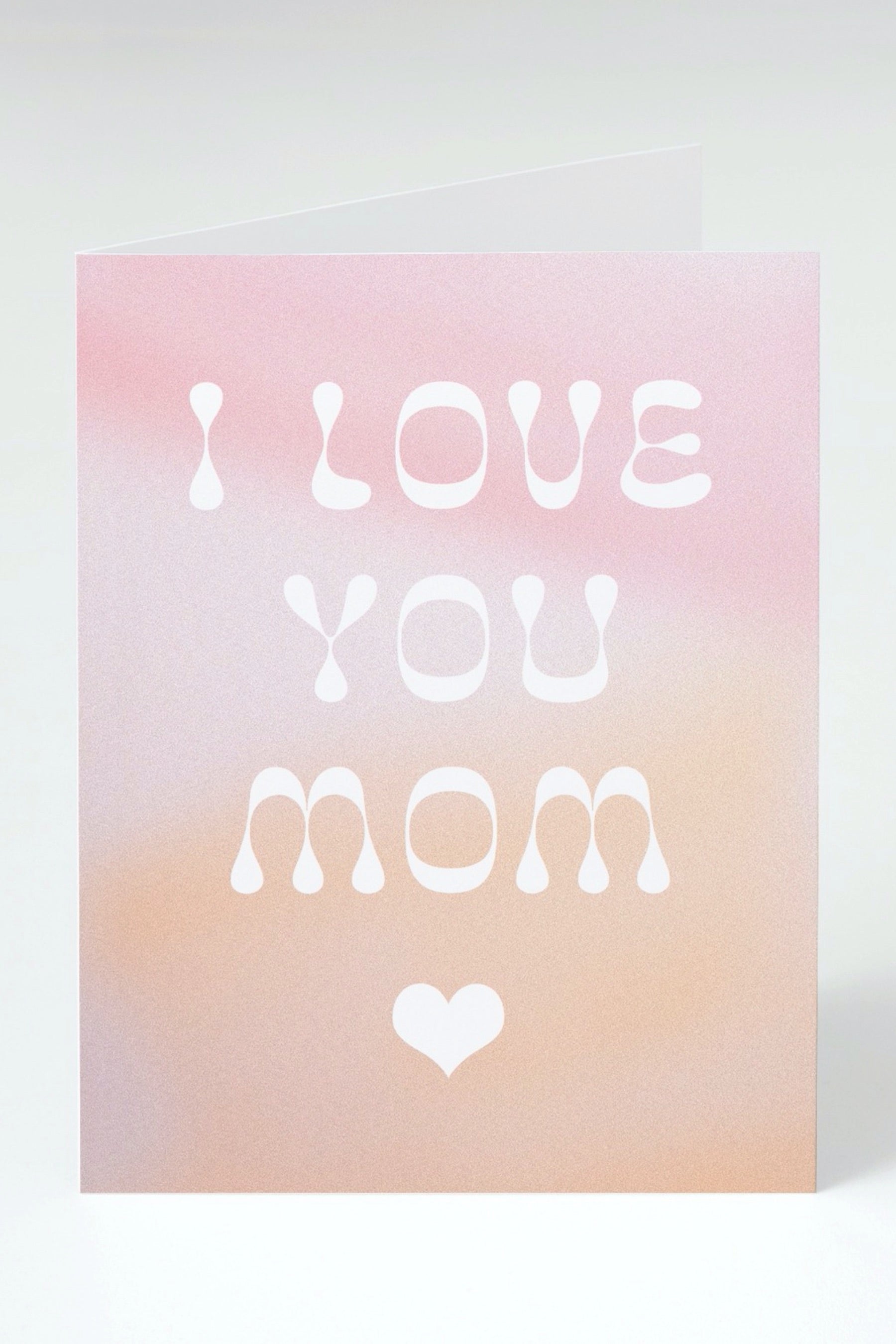 I Love You Mom Card